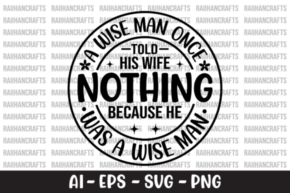A Wise Man Once Told His Wife Nothing Graphics and Crafts Review