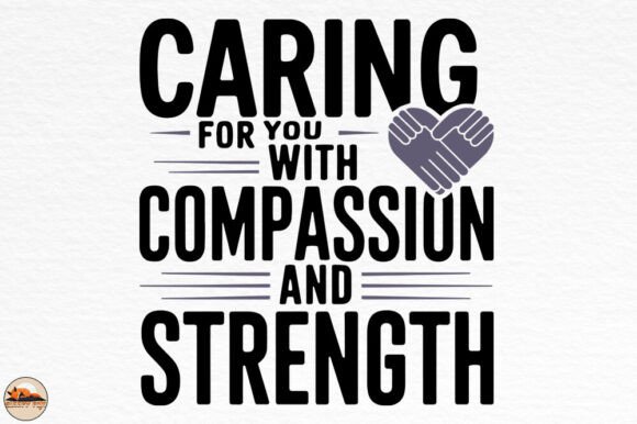 Caring for You with Compassion Quote PNG: A Designer's Review