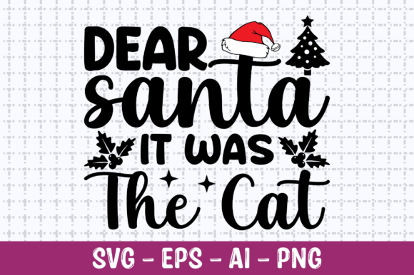 Dear Santa It Was the Cat SVG: A Crafts and Graphics Review