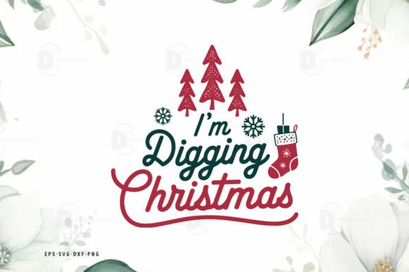Digging Christmas Quote SVG PNG for Crafts and Graphics