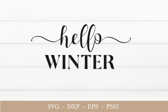 Hello Winter SVG, Quote Svg, Winter Png Graphics and Crafts