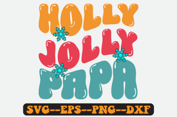 Holly Jolly Papa Christmas Quote Svg Review