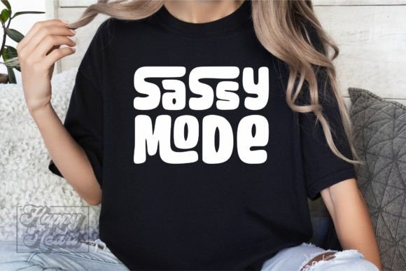Sassy Mode SVG PNG - Sarcastic Quote SVG for Graphics & Crafts