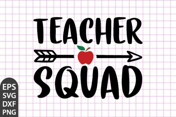 Teacher Squad, Teacher Quote SVG: A Graphics & Crafts Review