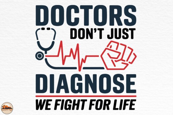 We Fight for Life, Doctor Quote SVG PNG Graphics for Crafts