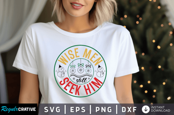 Wise Men Still Seek Him Svg Design: A Graphics Review for Crafts