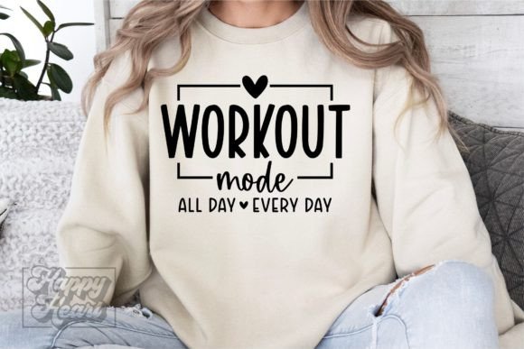 Workout Mode SVG PNG - Fitness Quote SVG for Graphics and Crafts
